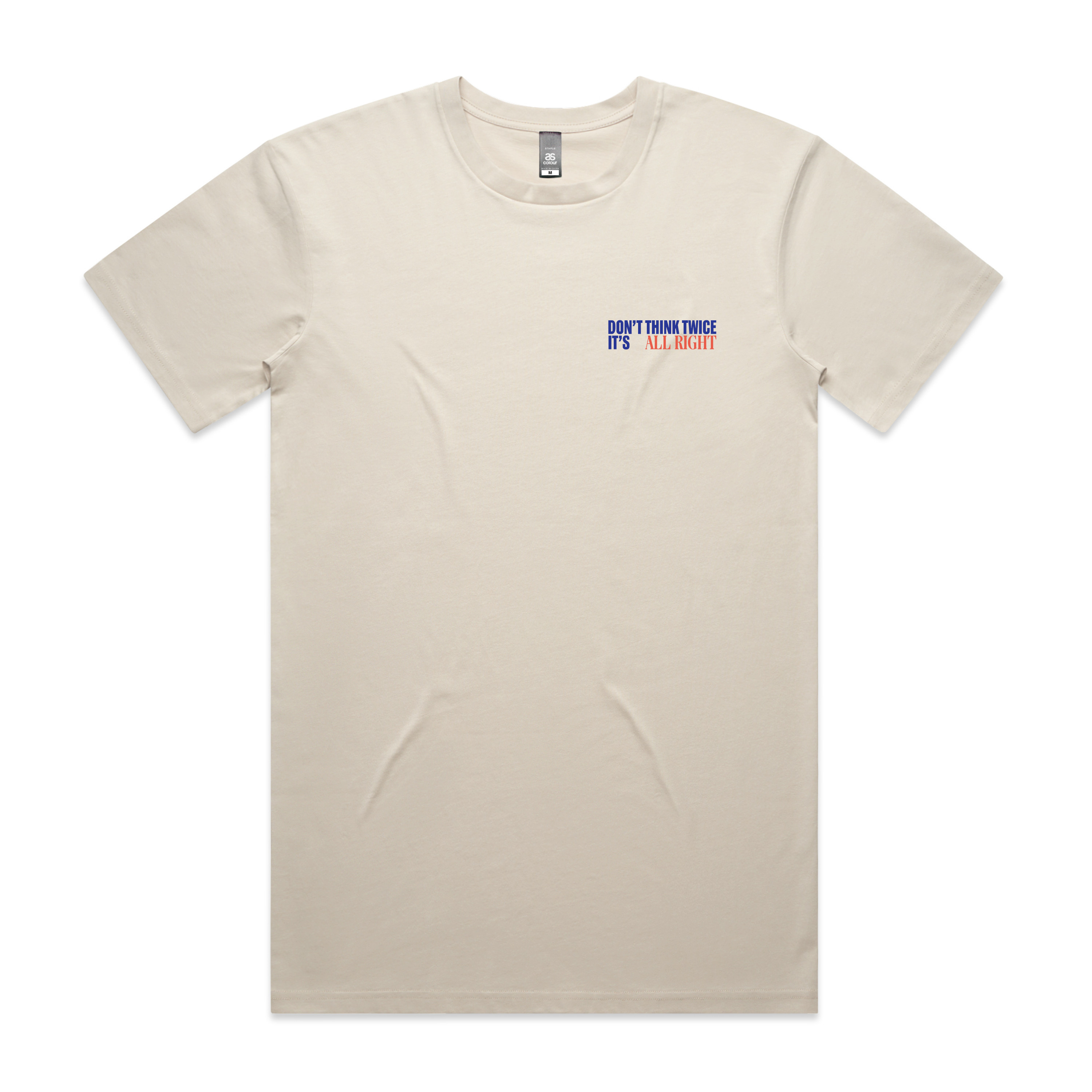 Don't Think Twice Shirt