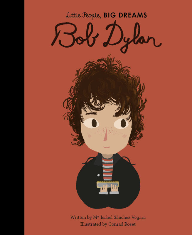 Little People Big Dreams Bob Dylan