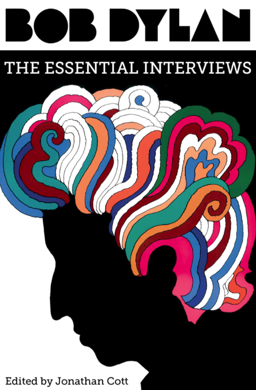 Bob Dylan: The Essential Interviews