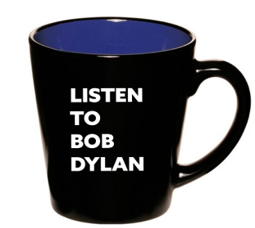 Listen to Bob Dylan Mug