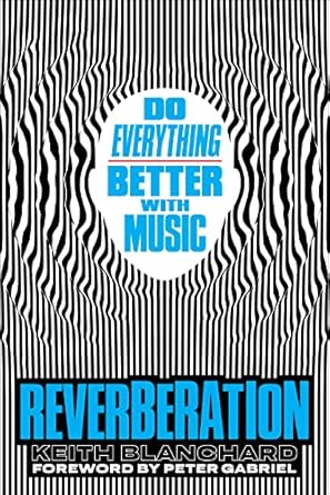 Reverberation: Do Everything Better With Music