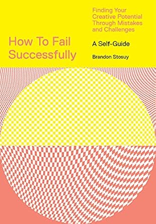 How To Fail Successfully