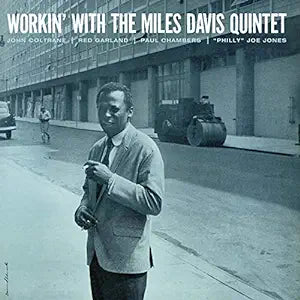 Miles Davis Quintet: Workin' with the Miles Davis Quintet