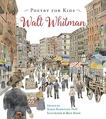 Poetry for Kids: Walt Whitman