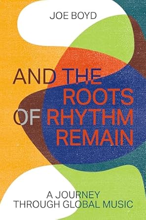 And the Roots of Rhythm Remain