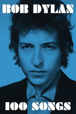 Bob Dylan: 100 Songs
