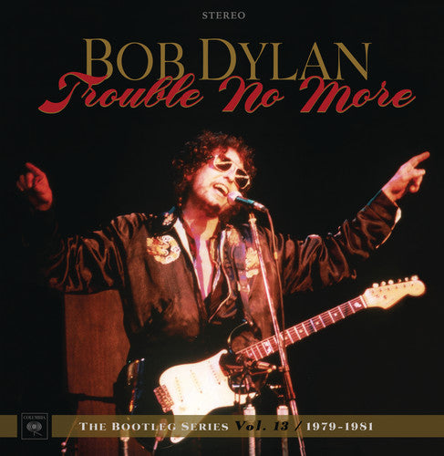 Trouble No More: The Bootleg Series Vol 13/1979-1981